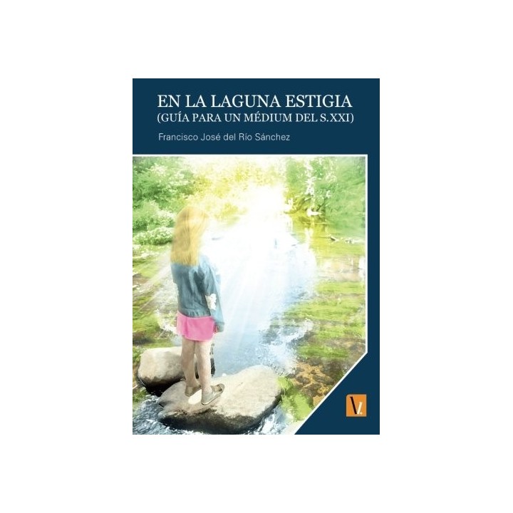 En La Laguna Estigia (guía para un médium del S. XXI)